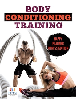 Front cover_Body Conditioning Training Happy Planner Fitness Edition