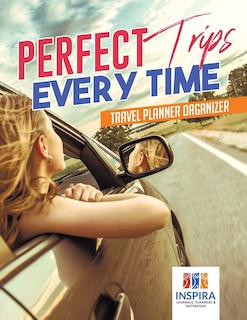Couverture_Perfect Trips Every Time Travel Planner Organizer