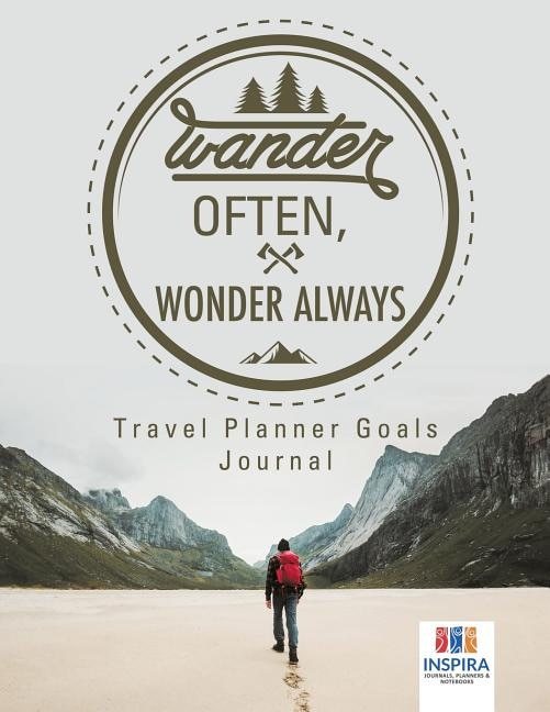 Front cover_Wander Often, Wonder Always Travel Planner Goals Journal