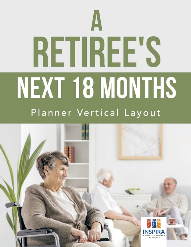 Front cover_A Retiree's Next 18 Months Planner Vertical Layout