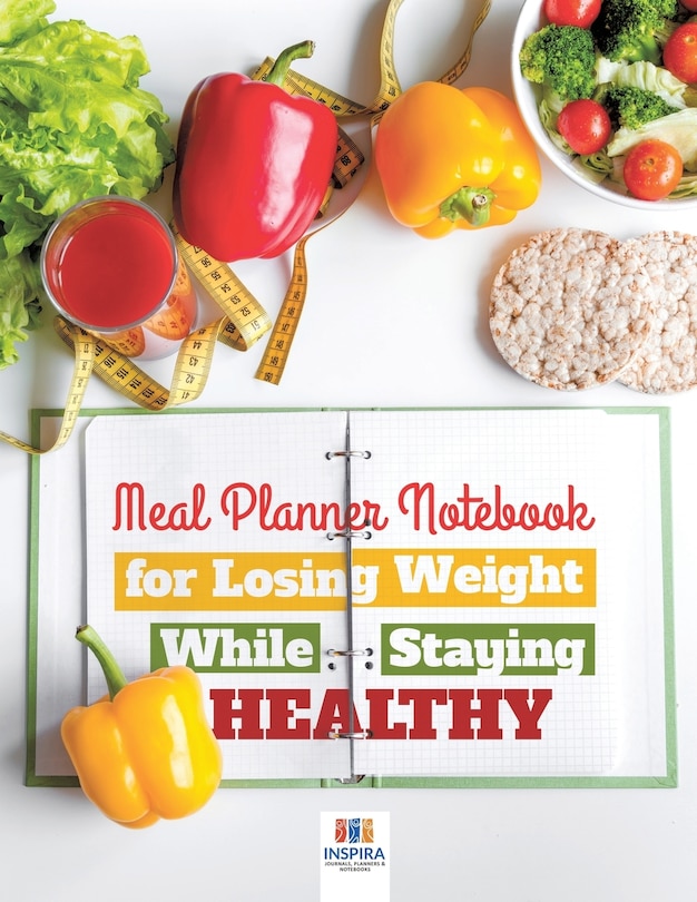 Couverture_Meal Planner Notebook for Losing Weight While Staying Healthy