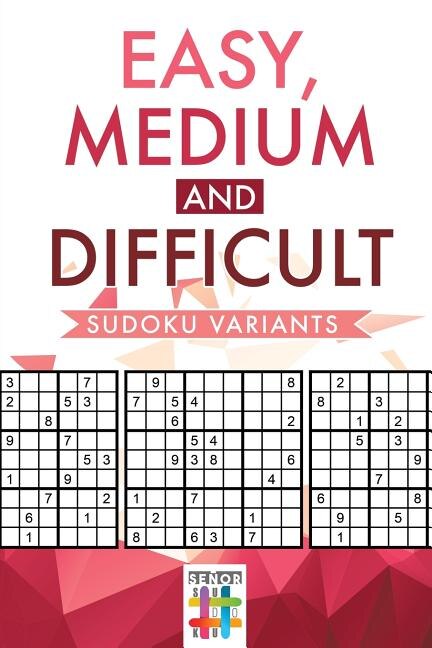 Front cover_Easy, Medium and Difficult Sudoku Variants