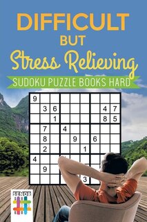 Couverture_Difficult but Stress Relieving Sudoku Puzzle Books Hard