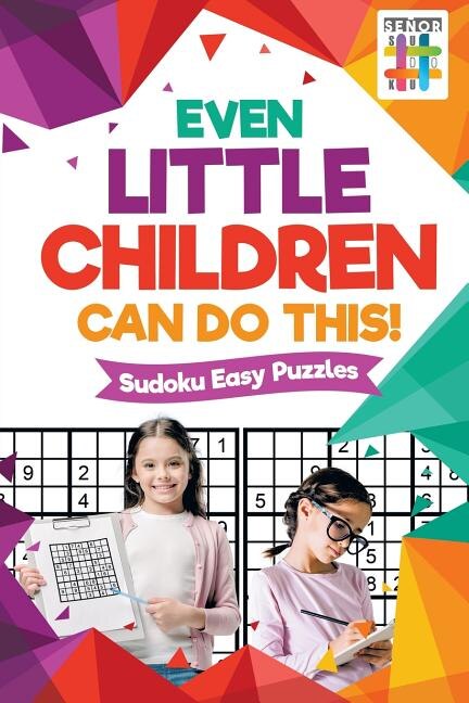 Front cover_Even Little Children Can Do This! Sudoku Easy Puzzles