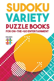 Couverture_Sudoku Variety Puzzle Books for On-the-Go Entertainment