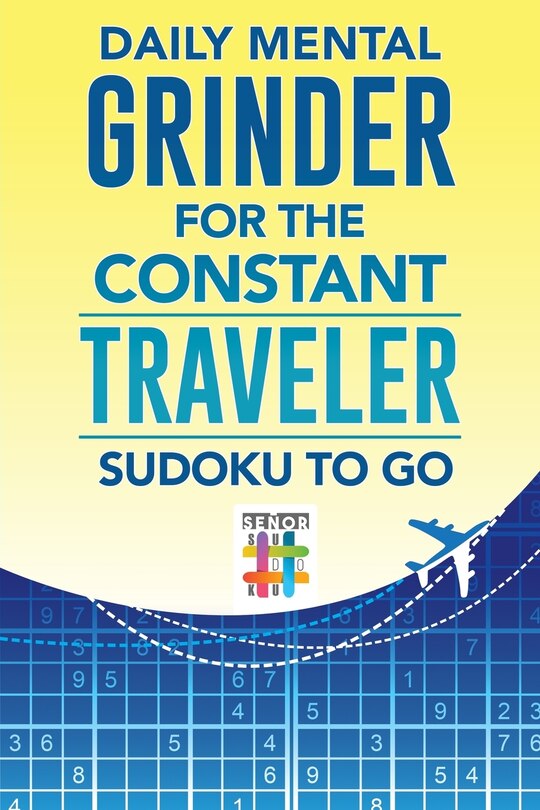 Couverture_Daily Mental Grinder for the Constant Traveler Sudoku to Go
