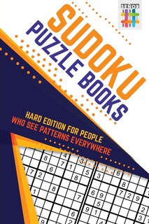 Front cover_Sudoku Puzzle Books Hard Edition for People Who See Patterns Everywhere