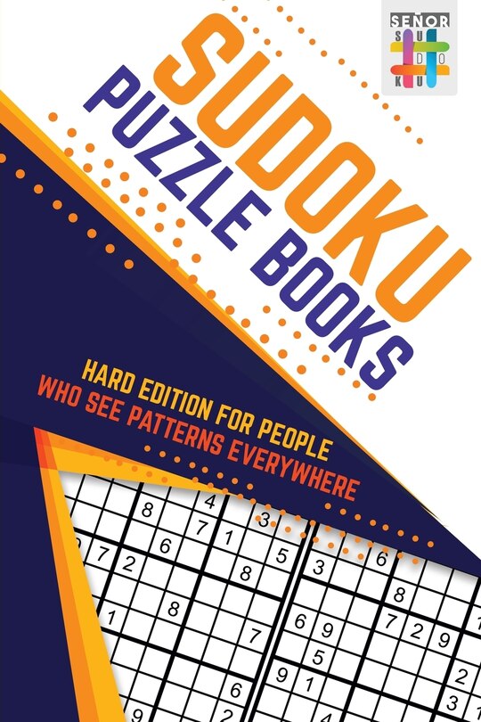 Front cover_Sudoku Puzzle Books Hard Edition for People Who See Patterns Everywhere