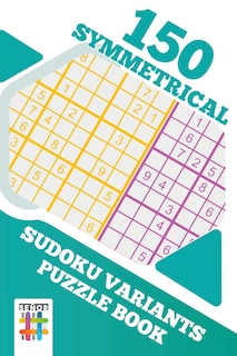 Couverture_150 Symmetrical Sudoku Variants Puzzle Book