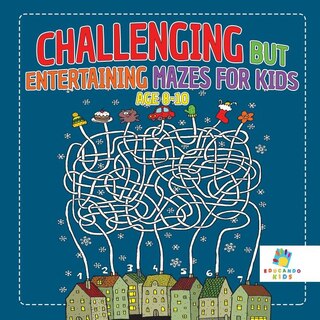 Couverture_Challenging but Entertaining Mazes for Kids Age 8-10