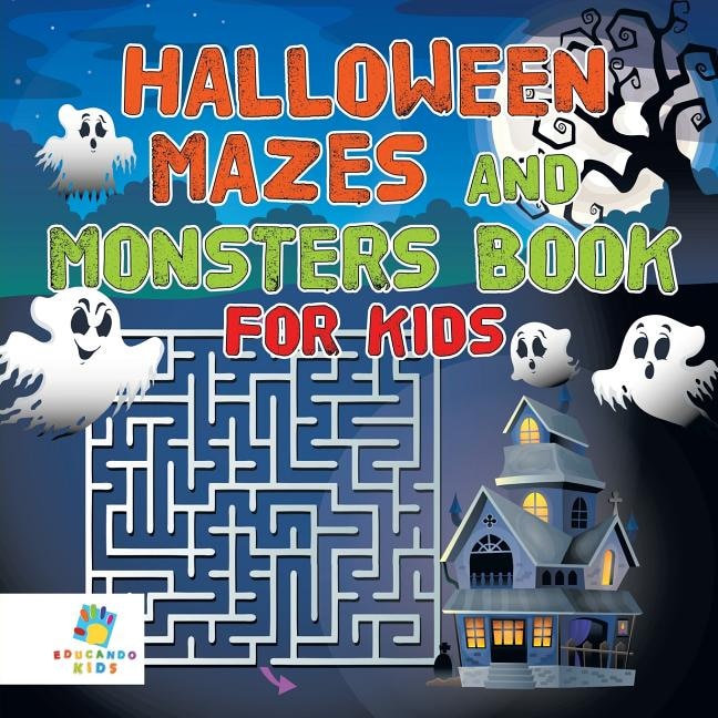 Front cover_Halloween Mazes and Monsters Book for Kids