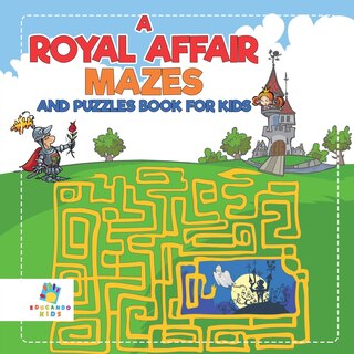 Couverture_A Royal Affair Mazes and Puzzles Book for Kids