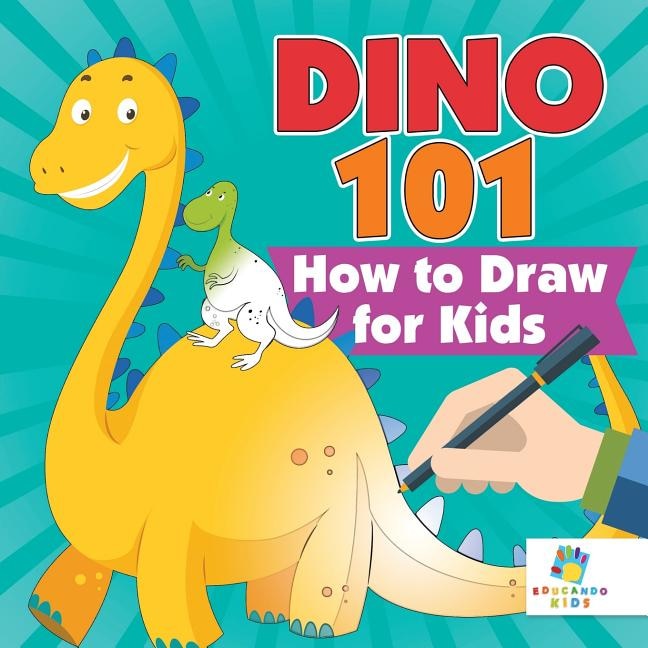 Front cover_Dino 101 How to Draw for Kids