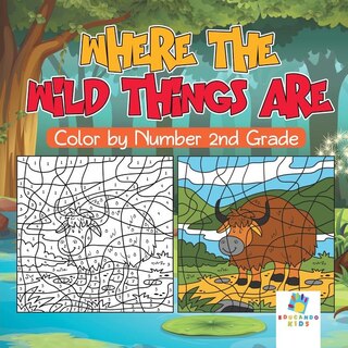 Front cover_Where the Wild Things Are Color by Number 2nd Grade