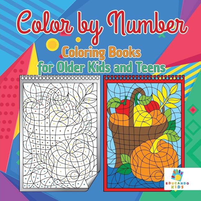 Front cover_Color by Number Coloring Books for Older Kids and Teens