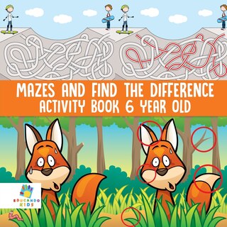 Front cover_Mazes and Find the Difference Activity Book 6 Year Old