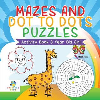 Front cover_Mazes and Dot to Dots Puzzles Activity Book 3 Year Old Girl
