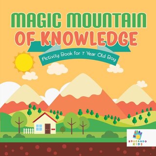 Front cover_Magic Mountain of Knowledge Activity Book for 7 Year Old Boy