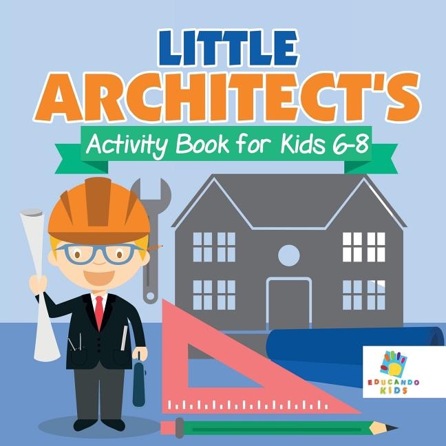Front cover_Little Architect's Activity Book for Kids 6-8
