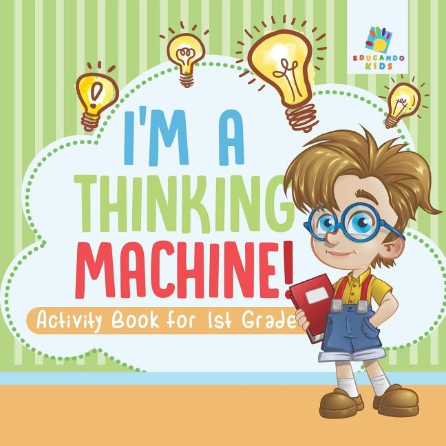 Front cover_I'm a Thinking Machine! Activity Book for 1st Grade