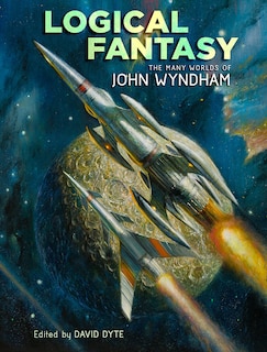 Front cover_Logical Fantasy: The Many Worlds of John Wyndham