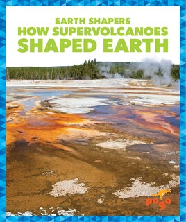 Front cover_How Supervolcanoes Shaped Earth