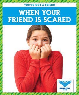 Couverture_When Your Friend Is Scared