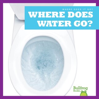 Front cover_Where Does Water Go?