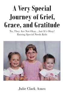 Front cover_A Very Special Journey of Grief, Grace, and Gratitude