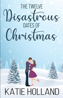 Couverture_The Twelve Disastrous Dates of Christmas