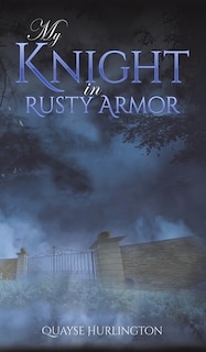Front cover_My Knight in Rusty Armor