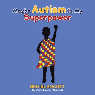 Front cover_Maybe Autism Is My Superpower