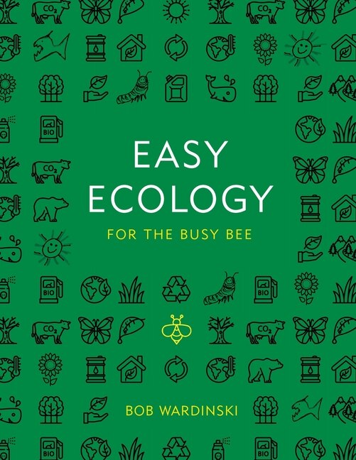 Front cover_Easy Ecology for the Busy Bee