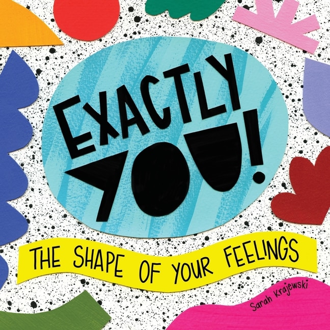 Couverture_Exactly You! The Shape of Your Feelings