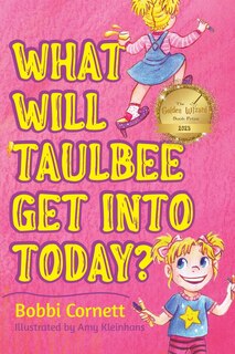 Couverture_What Will Taulbee Get Into Today?