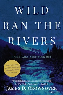 Front cover_Wild Ran the Rivers