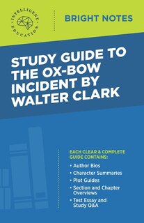 Front cover_Study Guide to The Ox-Bow Incident by Walter Clark