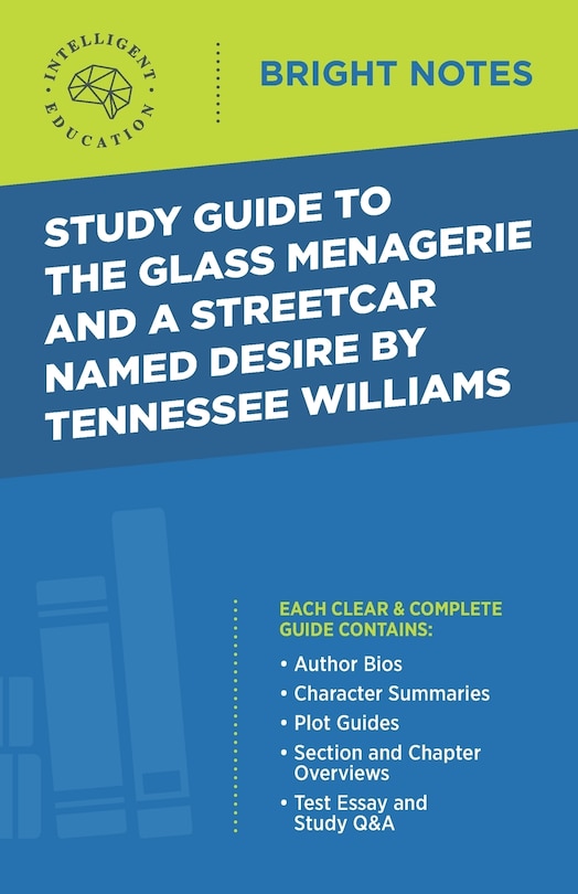 Front cover_Study Guide to The Glass Menagerie and A Streetcar Named Desire by Tennessee Williams