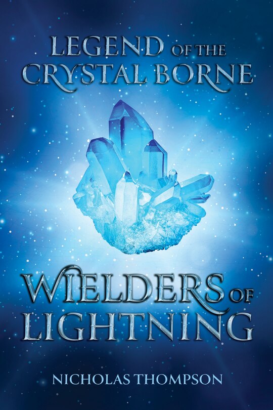 Front cover_Legend of the Crystal Borne: Wielders of Lightning