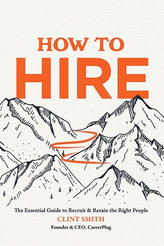 Couverture_How to Hire: The Essential Guide to Recruit & Retain the Right People