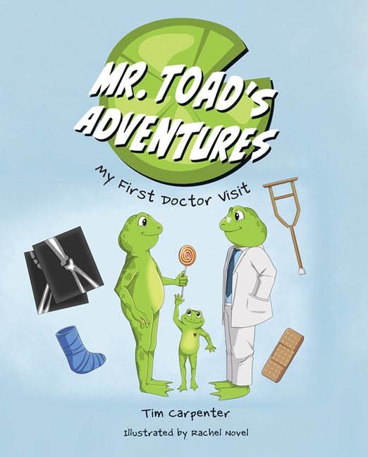 Couverture_Mr. Toad's Adventures: My First Doctor Visit