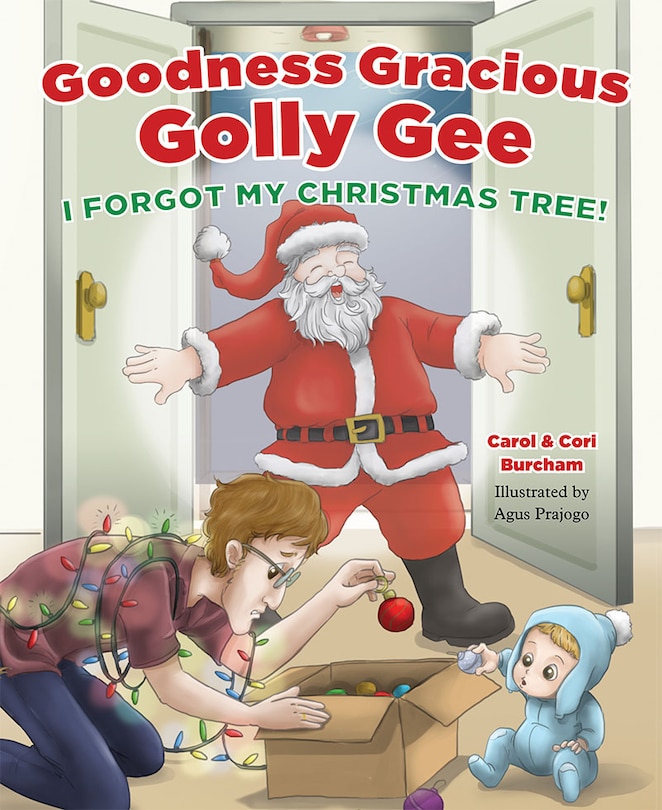 Couverture_Goodness Gracious Golly Gee: I Forgot My Christmas Tree!
