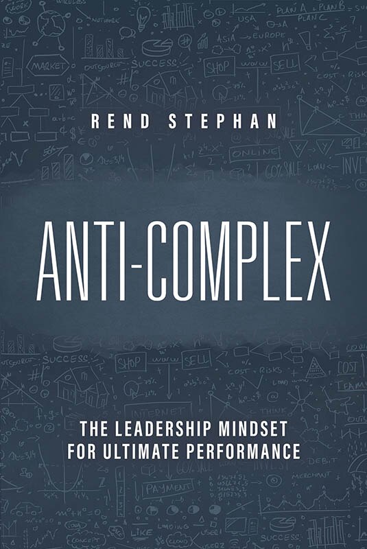 Front cover_Anti-Complex: The Leadership Mindset for Ultimate Performance
