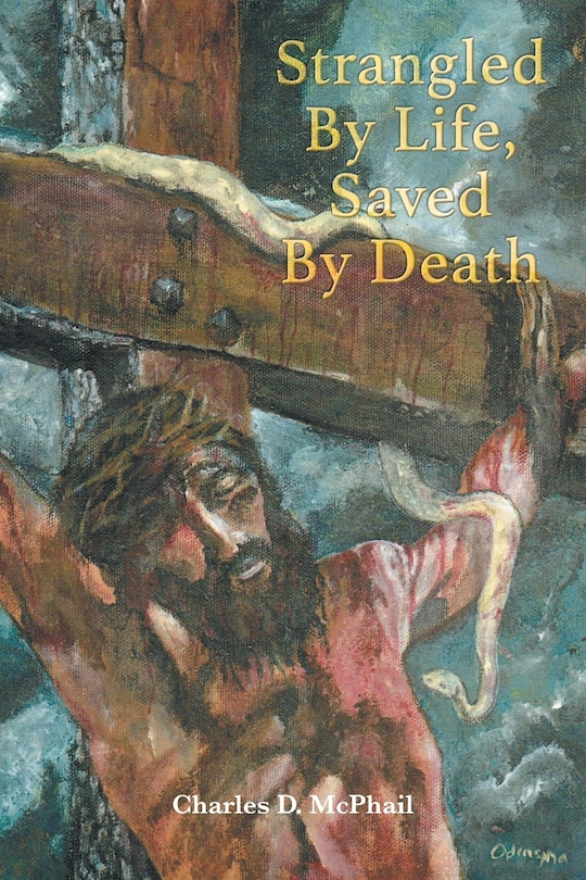 Front cover_Strangled By Life, Saved By Death