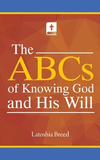 Front cover_The ABCs of Knowing God and His Will