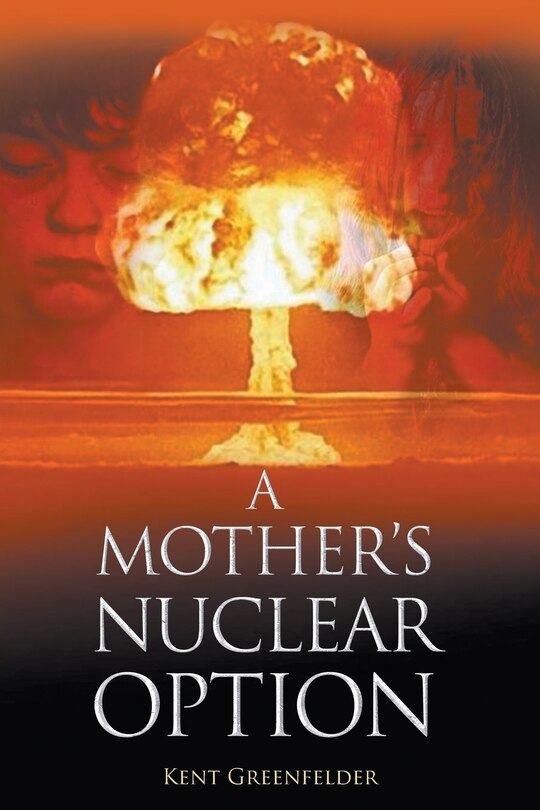 Front cover_A Mother's Nuclear Option