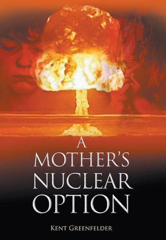 Front cover_A Mother's Nuclear Option