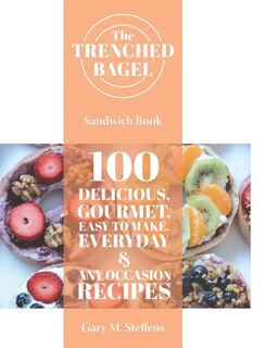 Front cover_The Trenched Bagel Sandwich Book