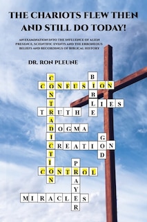 Front cover_The Chariots Flew Then And Still Do Today!