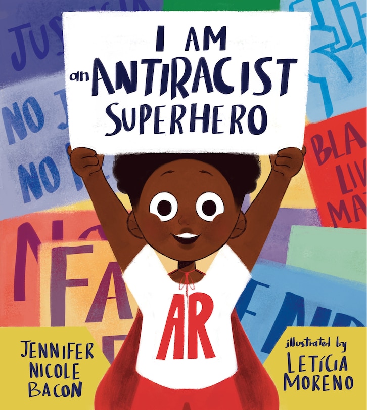 I Am an Antiracist Superhero: With Activities to Help You Be One Too!